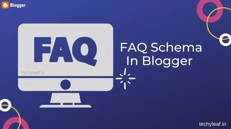 How to Add FAQ schema in Blogger : Complete Guide. [2024 Updated]