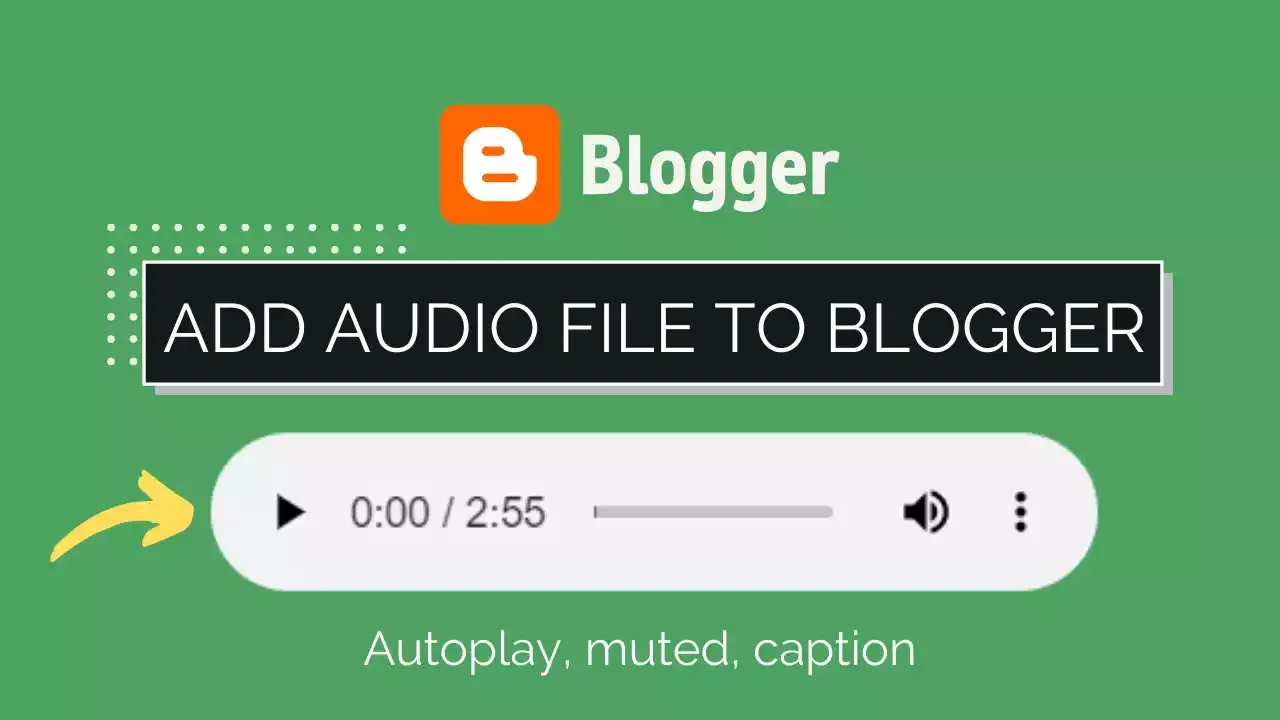 How To Add Audio File To Blogger Website