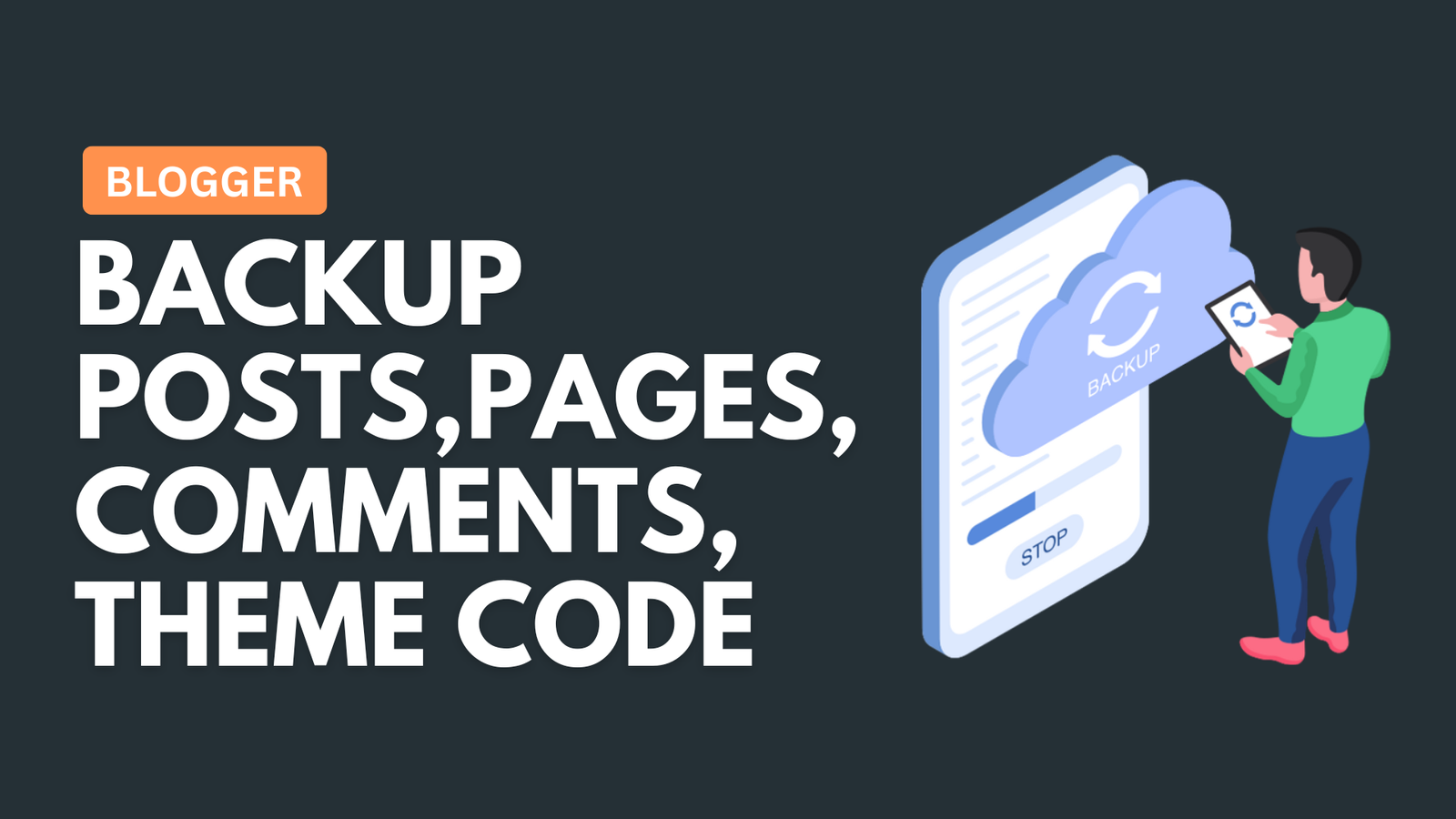 Backup and restore Blogger Posts, Pages, Comments