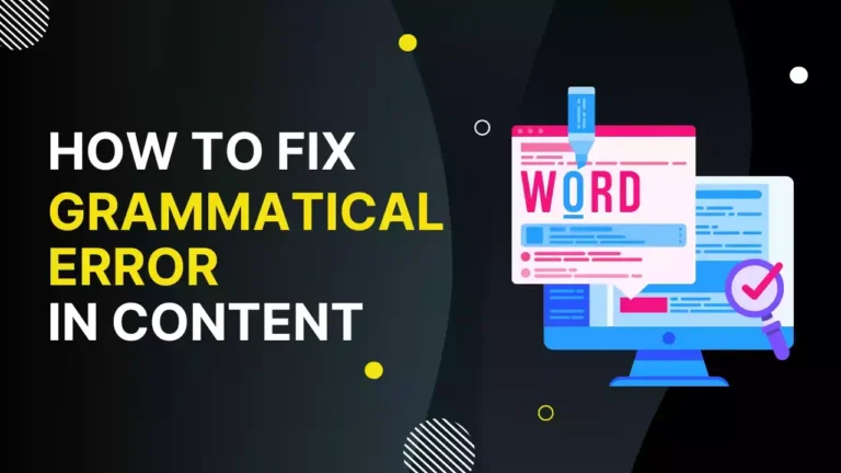 How To Make Sure That Your Content Free from Grammatical Errors