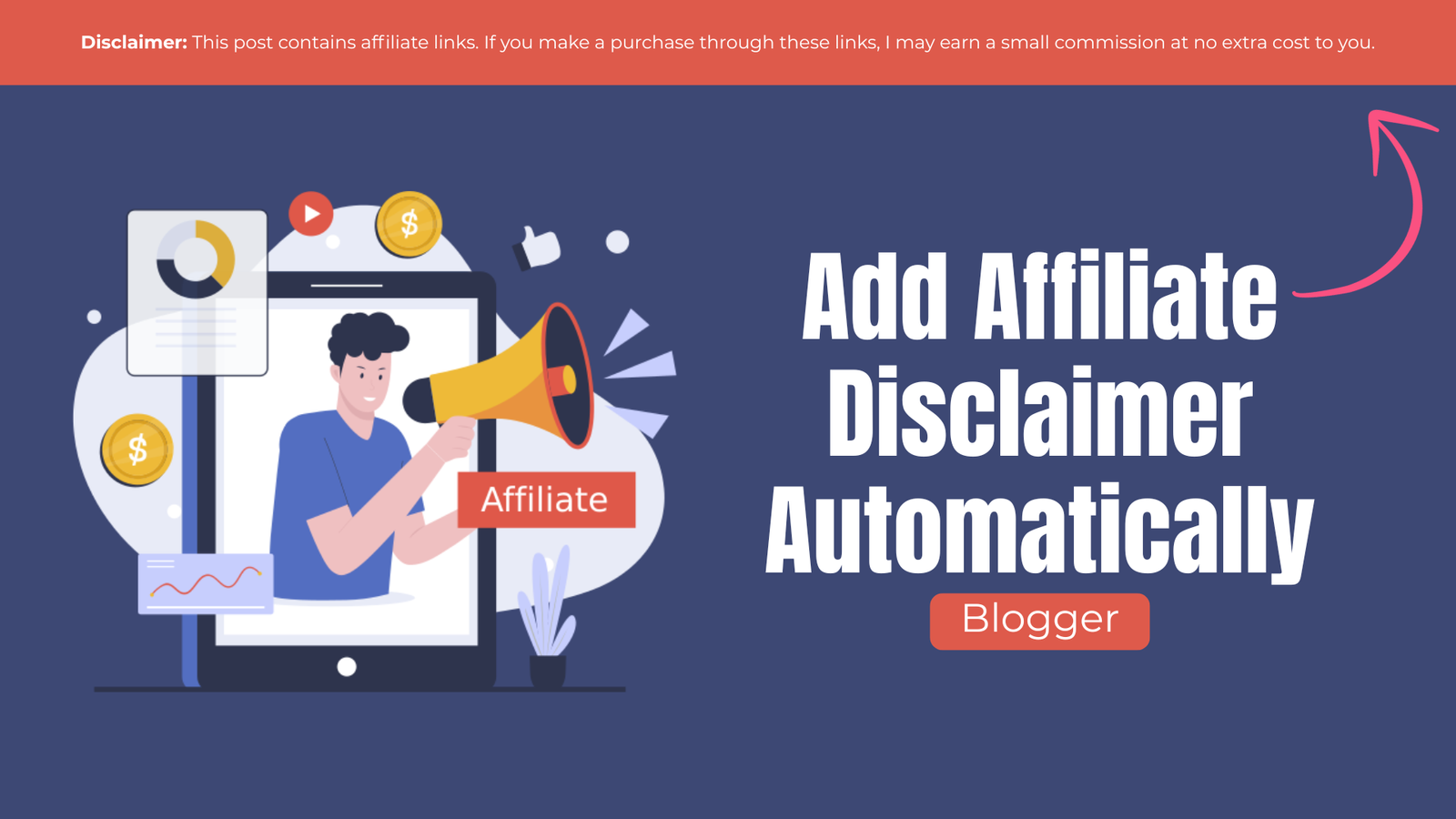 How to Add Affiliate Disclaimer Automatically in Every Blog Post (Blogger)