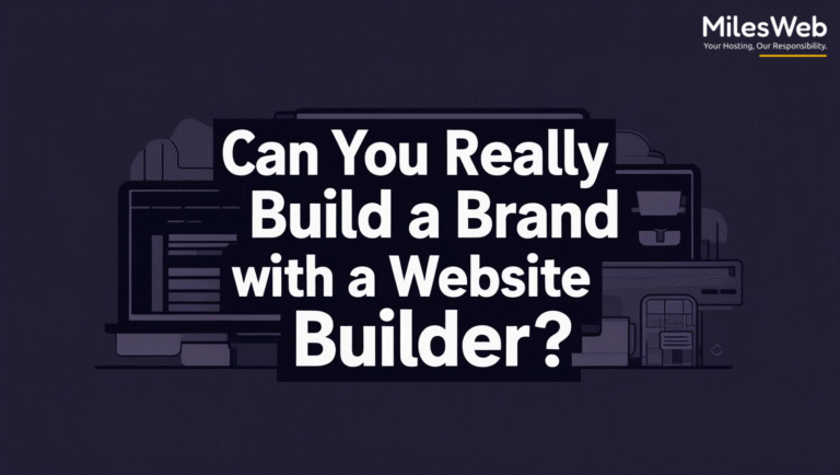 Can You Really Build a Brand with a Website Builder